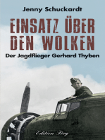 Einsatz über den Wolken: Der Jagdflieger Gerhard Thyben