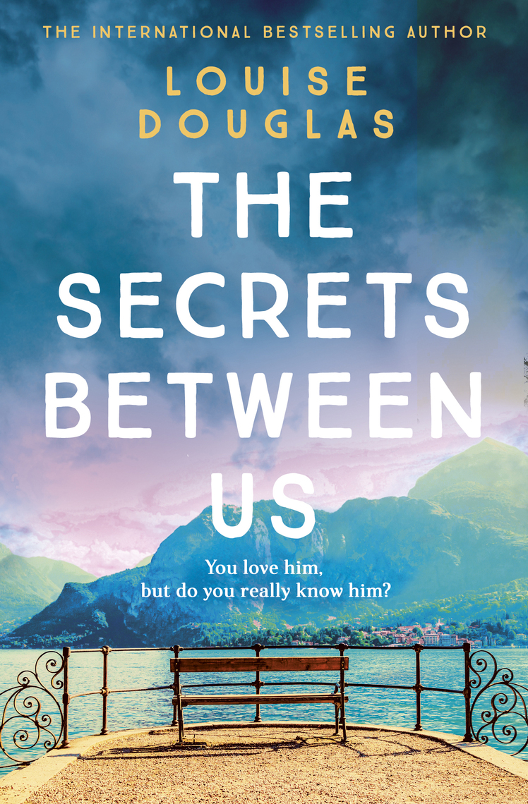 Secrets Between Us by Louise Douglas