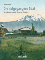 Die aufgegangene Saat: Die Anfänge der Leipziger Mission am Kilimanjaro