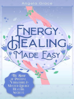 Energy Healing Made Easy: The Book of Positive Vibrations & Master Energy Healing Secrets: (Energy Secrets), #1