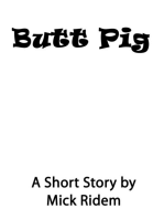 Butt Pig