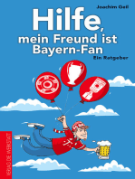 Hilfe, mein Freund ist Bayern-Fan: Ein Ratgeber