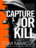 Capture or Kill: An Action-packed Thriller From Former MI5 Agent And Bestselling Author Of Soldier Spy