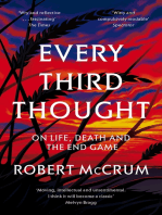 Every Third Thought: On life, death and the endgame