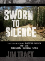 Sworn to Silence: The Truth Behind Robert Garrow and the Missing Bodies Case