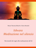 Ishvara - Meditazione nel silenzio: Dai mondi dei sogni alla realizzazione del Sé