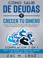 Cómo salir de deudas y crecer tu dinero: Incluye todo lo que necesitas saber para eliminar tus deudas y multiplicar tu dinero en tiempo récord. Compilacion 2 en 1 - Adiós a tus deudas, La Guía Para Invertir Que Cualquiera Puede Usar