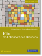 Kita als Lebensort des Glaubens