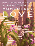 A Fraction of Momentary Love