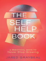 The Self Help Book: 6 Practical Ways to Never Stop Growing