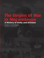 The Origins of War in Mozambique: A History of Unity and Division