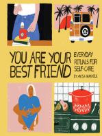 You Are Your Best Friend: Everyday Rituals for Self-Care