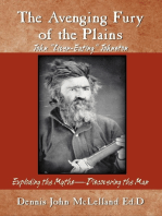The Avenging Fury of the Plains John Liver Eating Johnston Exploding the Myths Discovering the Man