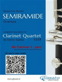 Bb Clarinet 1 part of "Semiramide" for Clarinet Quartet: Overture