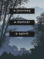 A Journey, a Dancer, a Spirit