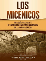 Los micénicos: Una guía fascinante de la primera civilización avanzada de la antigua Grecia