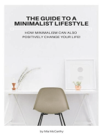 The Guide To A Minimalist Lifestyle - How Minimalism Can Also Positively Change Your Life