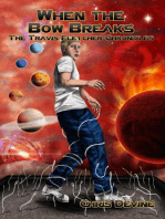 When the Bow Breaks - The Travis Fletcher Chronicles