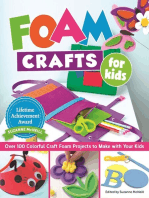 Foam Crafts for Kids: Over 100 Colorful Craft Foam Projects to Make with Your Kids