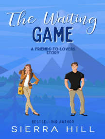 The Waiting Game - A Friends to Lovers Story by Sierra Hill ...