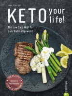 Kochbuch: Keto your life! Mit Low Carb High Fat gesund abnehmen.: Über 100 ketogene Rezepte mit Nährwertangaben. Mit Einführungsteil und praktischem Wochenplan.