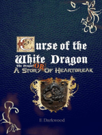 Curse Of The White Dragon The Prequel: OR A Story Of Heartbreak: Curse Of The White Dragon, #0