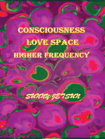 Consciousness ~ Love Space ~ Higher Frequency