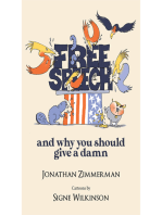 Free Speech: And Why You Should Give a Damn
