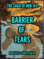 Barrier of Tears: The Saga of Bob, #4