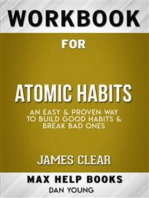 Workbook for Atomic Habits: An Easy & Proven Way to Build Good Habits & Break Bad Ones by James Clear