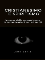 Cristianesimo e spiritismo: Le prove della sopravvivenza, le comunicazioni con gli spiriti