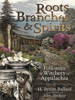 Roots, Branches & Spirits: The Folkways & Witchery of Appalachia