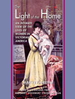 The Light of the Home: An Intimate View of the Lives of Women in Victorian America