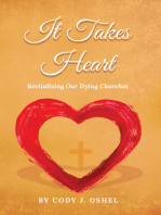 It Takes Heart Revitalizing Our Dying Churches