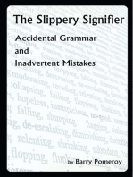 The Slippery Signifier: Accidental Grammar and Inadvertent Mistakes