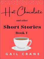 Hot Chocolate and Other Short Stories: Short Stories, #1
