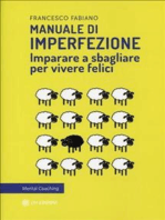 Manuale di Imperfezione: Imparare a sbagliare per vivere felici