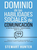 Dominio de las Habilidades Sociales de Comunicación e Inteligencia Emocional (EQ): Impulsa tu carisma desarrollando el pensamiento crítico y aptitudes de liderazgo