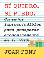 Sí, Quiero. Sí, Puedo. Consejos Imprescindibles Para Prosperar Económicamente en tu Vida.