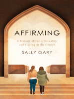 Affirming: A Memoir of Faith, Sexuality, and Staying in the Church