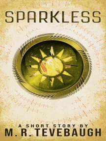 Sparkless: Shorts by M. R. Tevebaugh
