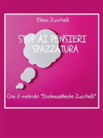 Stop ai pensieri spazzatura con il metodo "DistesaMente Zucchelli"