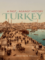 Turkey: A Past Against History