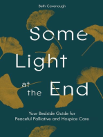 Some Light at the End: Your Bedside Guide for Peaceful Palliative and Hospice Care
