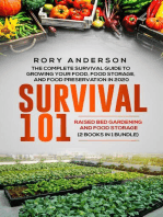Survival 101 Raised Bed Gardening and Food Storage: The Complete Survival Guide To Growing Your Own Food, Food Storage And Food Preservation in 2020