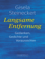 Langsame Entfernung: Gedanken, Gedichte und Voraussichten