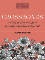 Crossroads: A Study of Esther and Jonah for Boldly Responding to Your Call