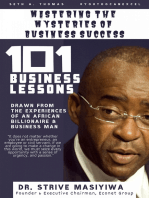 Mastering the Mysteries of Business Success: 101 Business Lessons from African Billionaire, Dr. Strive Masiyiwa