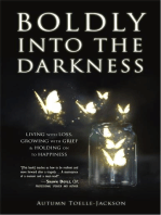 Boldly into the Darkness