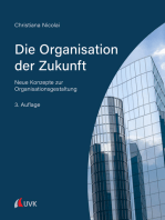 Die Organisation der Zukunft: Neue Konzepte zur Organisationsgestaltung